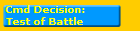 Cmd Decision:
Test of Battle