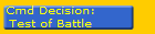 Cmd Decision:
Test of Battle