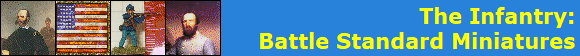 The Infantry:
Battle Standard Miniatures